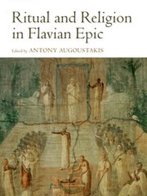 Ritual and Religion in Flavian Epic
